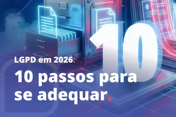 LGPD em 2026: 10 Passos Práticos para se Adequar - MKNOD
