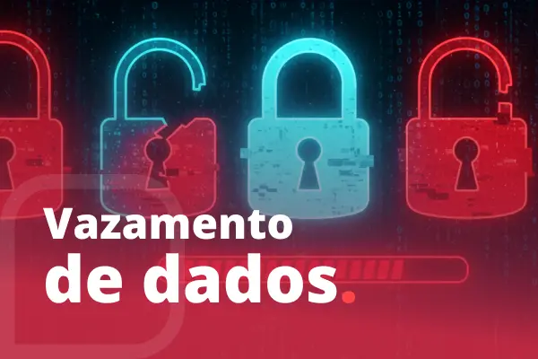 Imagem com vários cadeados digitais, alguns abertos e outros danificados, representando falhas de segurança. Em destaque, o texto 'Vazamento de dados'.
